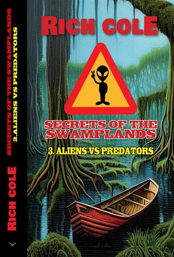 Secrets of The Swamplands 3: Aliens VS Predators PDF