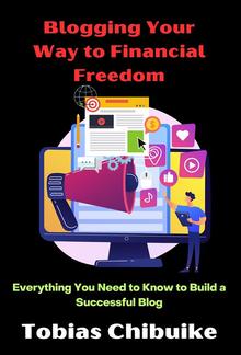 Blogging Your Way to Financial Freedom PDF