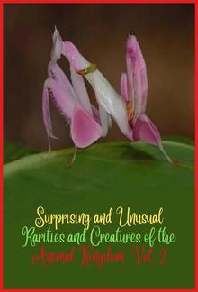 Surprising and unusual rarities and creatures of the Animal Kingdom. Vol. 2 PDF