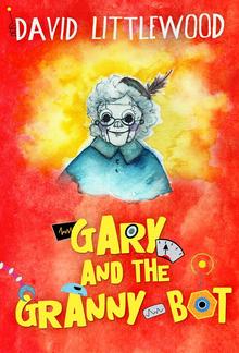 Gary And The Granny-Bot PDF