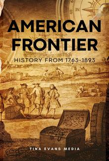 American Frontier: History From 1763-1893 PDF