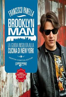 Brooklyn Man. La guida insolita alla cucina di New York PDF