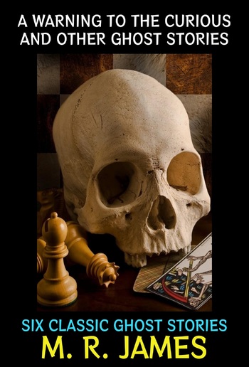 A Warning to the Curious and Other Ghost Stories PDF