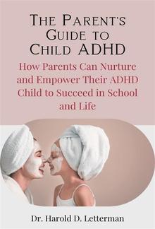 The Parent's Guide to Child ADHD PDF