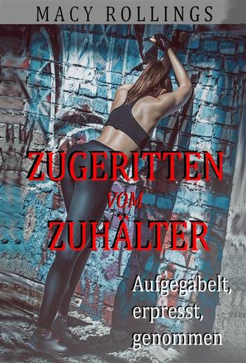 Zugeritten vom Zuhälter PDF
