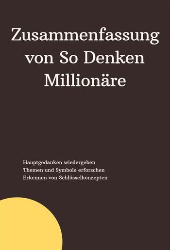 Zusammenfassung von So Denken Millionäre PDF