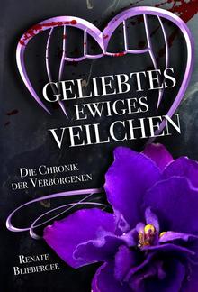 Die Chronik der Verborgenen - Geliebtes ewiges Veilchen PDF