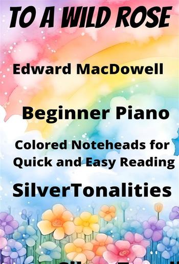 To a Wild Rose Beginner Piano Sheet Music with Colored Notation PDF