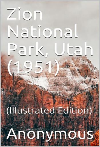 Zion National Park, Utah (1951) PDF