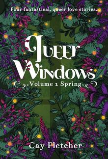 Queer Windows: Volume 1 Spring PDF