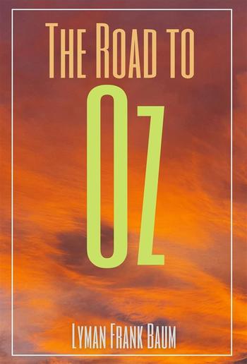 The Road to Oz (Annotated) PDF