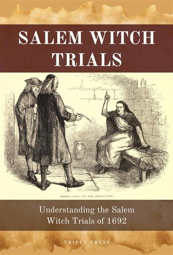 Salem Witch Trials: Understanding the Salem Witch Trials of 1692 PDF