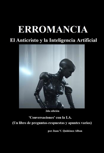 ERROMANCIA -El Anticristo y la Inteligencia Artificial- "Conversaciones con la I.A."- PDF