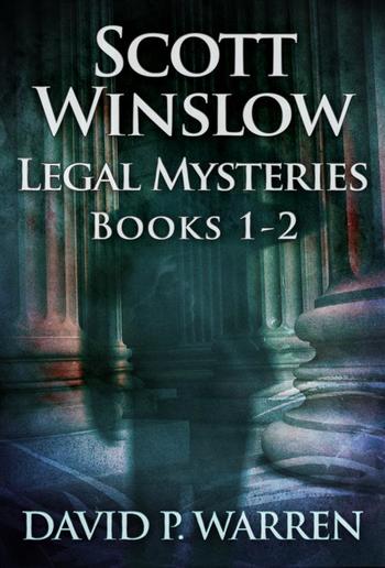 Scott Winslow Legal Mysteries - Books 1-2 PDF