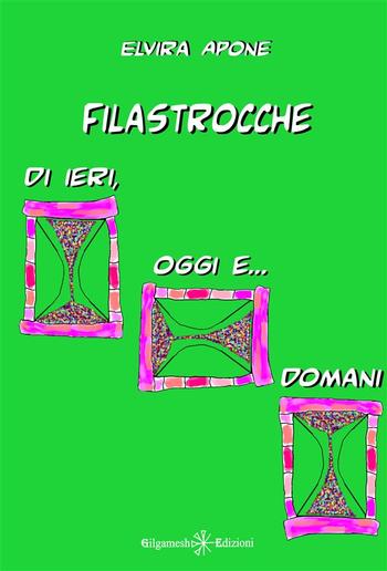 Filastrocche di ieri, oggi e... domani PDF