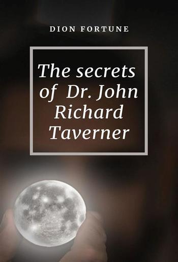 The Secrets of Dr. John Richard Taverner PDF