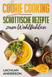 Coorie Cooking - Schottische Rezepte zum Wohlfühlen PDF