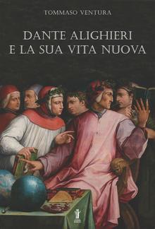 Dante Alighieri e la sua Vita Nuova PDF