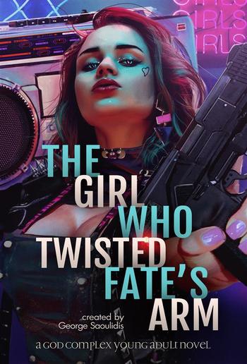 The Girl Who Twisted Fate's Arm PDF