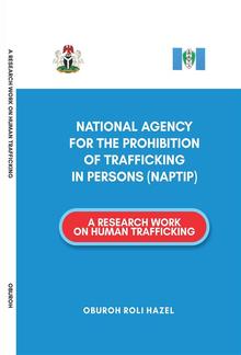 Research Work On Human Trafficking, a 270 page book on how evil human trafficking is in our society PDF