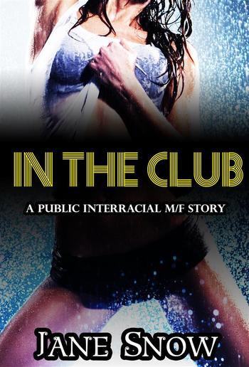 In The Club (Interracial Black M / White F Public Erotic Romance) PDF