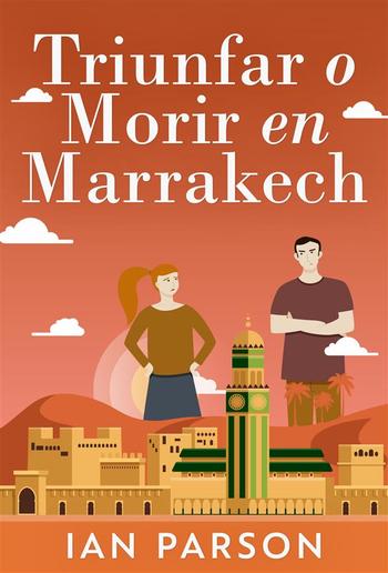 Triunfar O Morir En Marrakech PDF