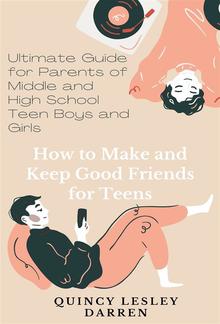 How to Make and Keep Good Friends for Teens PDF