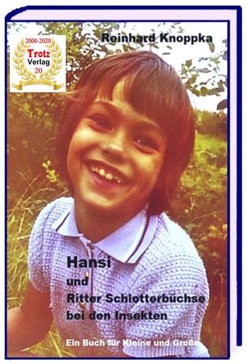 Hansi und Ritter Schlotterbüchse bei den Insekten PDF Hansi und Ritter Schlotterbüchse bei den Insekten PDF