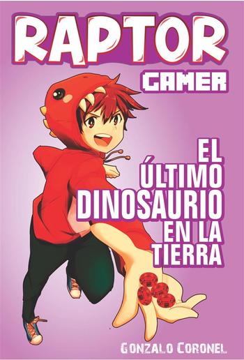 Raptorgamer el ultimo dinosaurio en la Tierra PDF