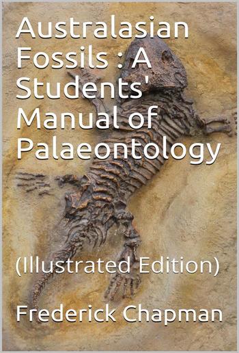 Australasian Fossils / A Students' Manual of Palaeontology PDF