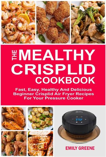 The Mealthy CrispLid Cookbook PDF