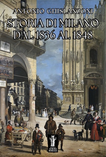 Storia di Milano dal 1836 al 1848 PDF