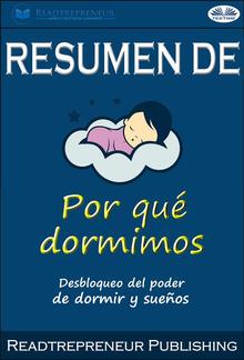 Resumen De Por Qué Dormimos: Desbloqueo Del Poder De Dormir Y Sueños Por Matthew Walker PDF