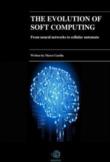 The evolution of Soft Computing - From neural networks to cellular automata PDF