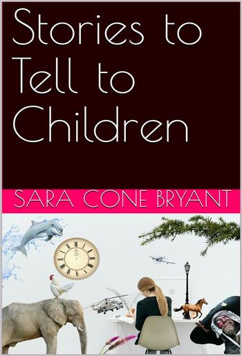 Stories to Tell to Children PDF