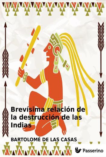 Brevísima relación de la destrucción de las Indias PDF