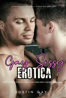 Gay Sissy Erotica – Young Sexy Man in Panties & Older Lover PDF