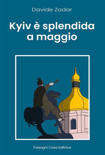 Kyiv è splendida a maggio PDF