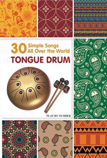 Tongue Drum 30 Simple Songs - All Over the World: Play by Number PDF