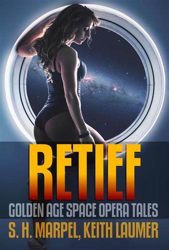 Retief: Golden Age Space Opera Tales PDF