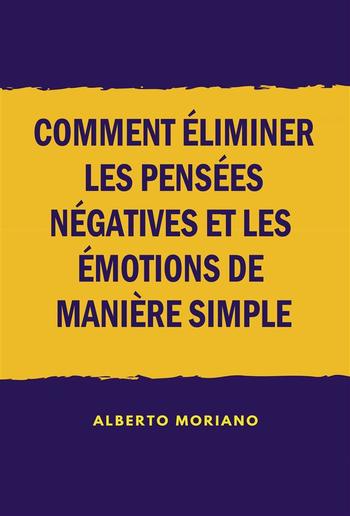 Comment éliminer les pensées négatives et les émotions de manière simple PDF