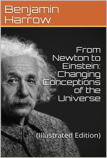 From Newton to Einstein / Changing Conceptions of the Universe PDF