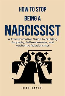 How to Stop Being a Narcissist PDF