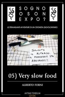 Sogno o son Expo? - 05 Very slow food PDF