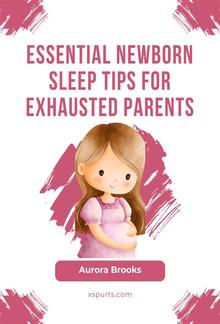 Essential Newborn Sleep Tips for Exhausted Parents PDF