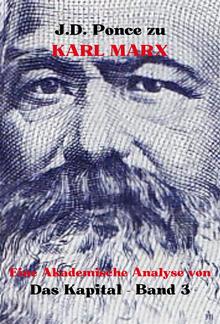 J.D. Ponce zu Karl Marx: Eine Akademische Analyse von Das Kapital - Band 3 PDF