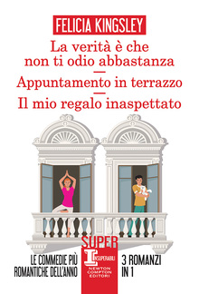 La verità è che non ti odio abbastanza - Appuntamento in terrazzo - Il mio regalo inaspettato PDF