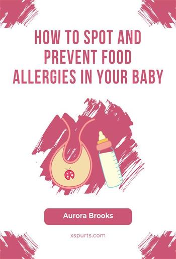 How to Spot and Prevent Food Allergies in Your Baby PDF