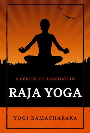 A Series of Lessons in Raja Yoga PDF