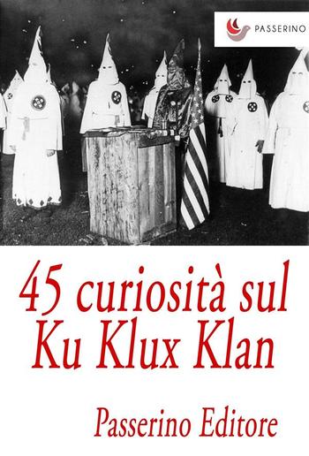 45 curiosità sul Ku Klux Klan PDF